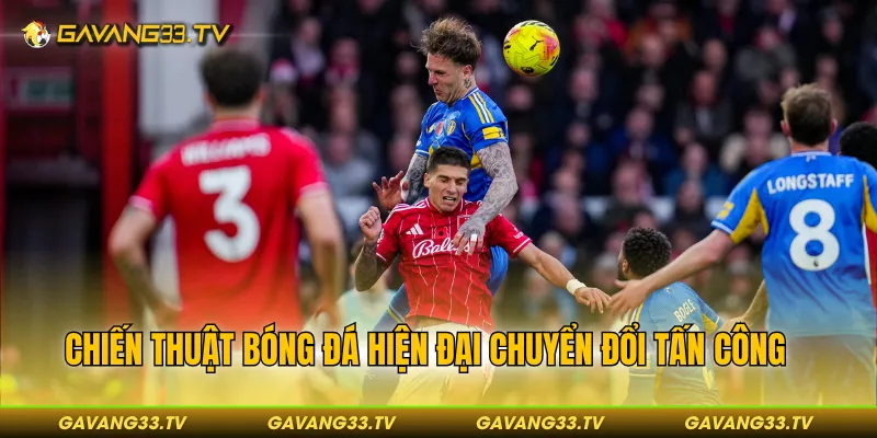 Chiến Thuật Bóng Đá Hiện Đại: Sự Lên Ngôi Của Tư Duy Sa Bàn 4 Chiến thuật bóng đá hiện đại chuyển đổi tấn công