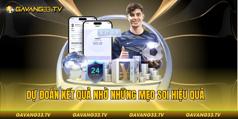 Dự đoán kết quả nhờ những mẹo soi hiệu quả