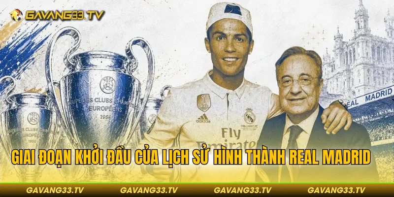 Lịch Sử Hình Thành Real Madrid Và Những Cột Mốc Vĩ Đại 3 Giai đoạn khởi đầu trong lịch sử hình thành Real Madrid