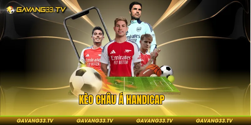 kèo châu á handicap