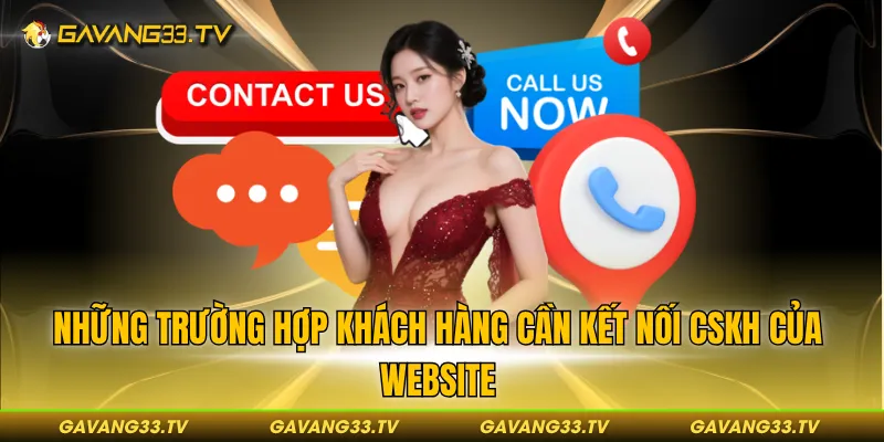 Liên Hệ 4 Những trường hợp khách hàng cần kết nối CSKH của website