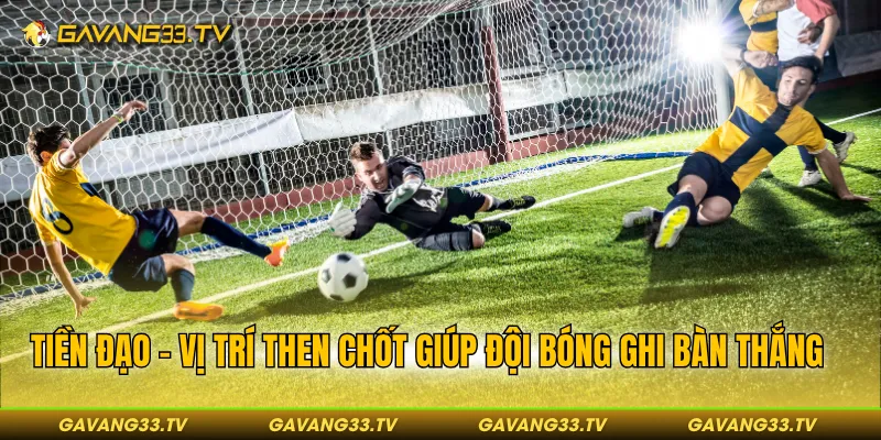 Các Vị Trí Cầu Thủ Trên Sân - Vai Trò Cụ Thể Trong Trận Đấu 4 Tiền đạo - Đóng vai trò then chốt trong việc ghi bàn thắng