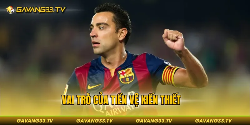 vai trò của tiền vệ kiến thiết