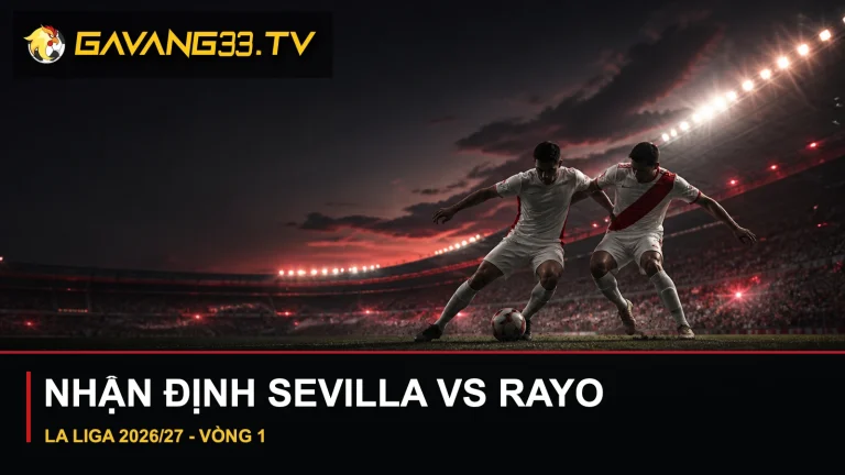 Ảnh minh họa nhận định Sevilla vs Rayo Vallecano vòng 1 La Liga 2026/27