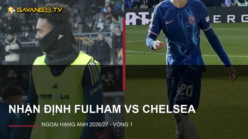 Ảnh thật cầu thủ Fulham và Chelsea, có logo website