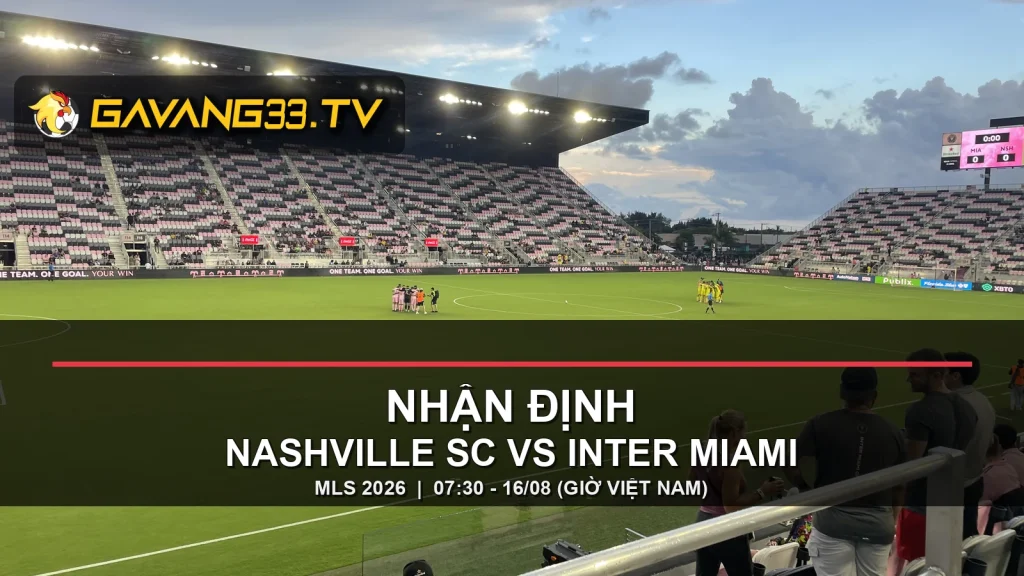 Ảnh tư liệu Nashville SC và Inter Miami CF tập trung trước trận, có logo GavangTV