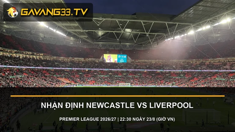 Ảnh thật Newcastle United và Liverpool trước trận Premier League 2026/27