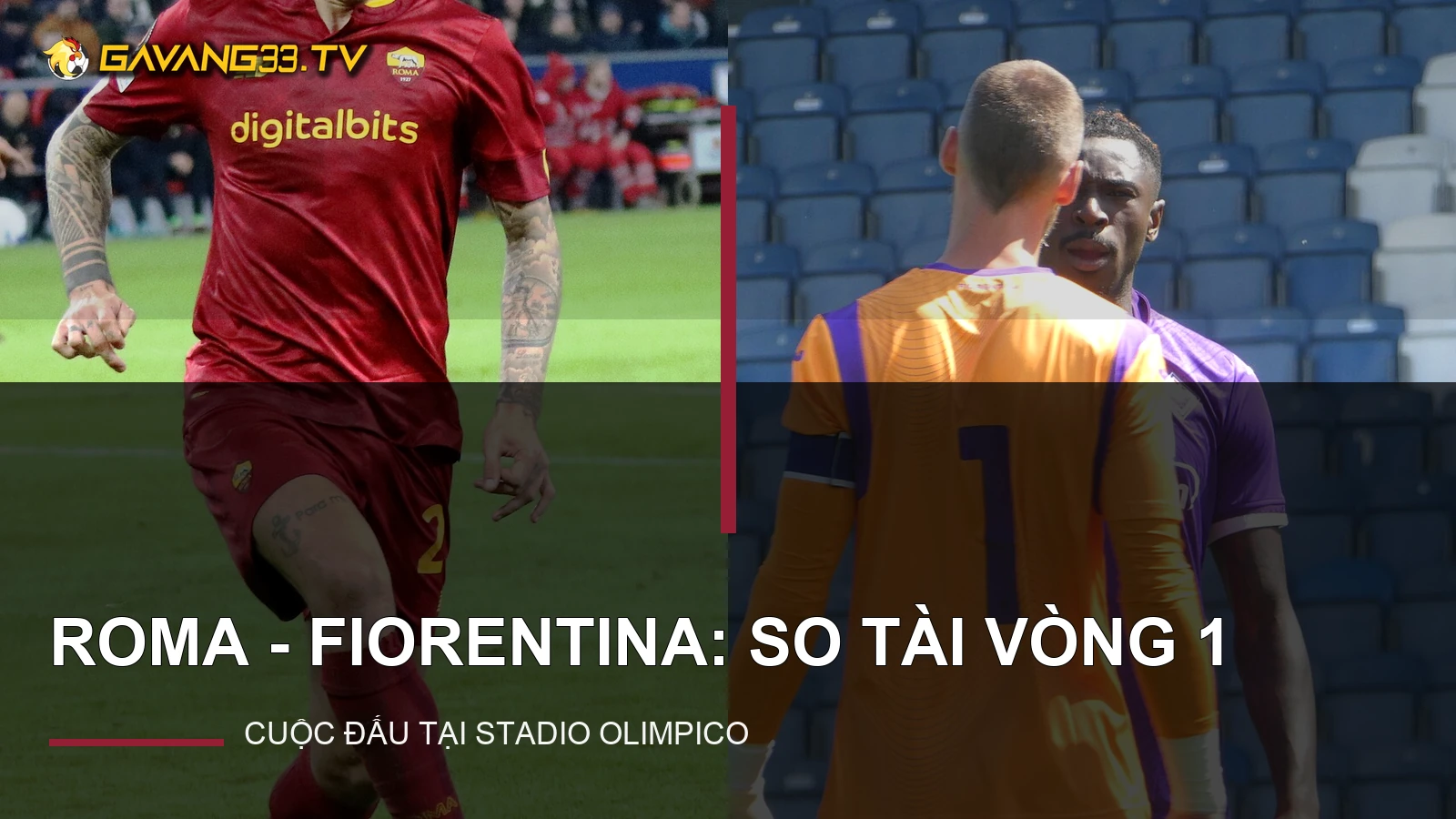 Ảnh thật cầu thủ Roma và Fiorentina minh họa trận đấu, có logo website