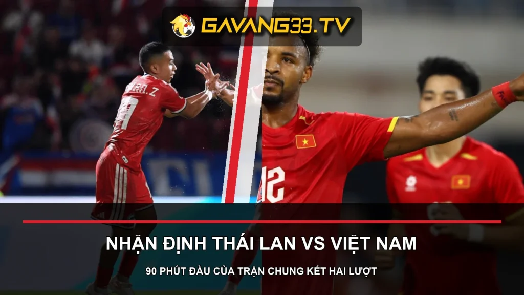 Cầu thủ Thái Lan và Nguyễn Xuân Son trong các trận bán kết ASEAN Cup 2026