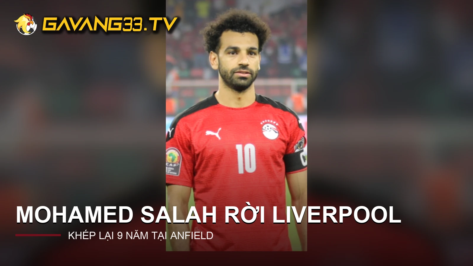 Mohamed Salah trong màu áo đội tuyển Ai Cập, có logo GavangTV