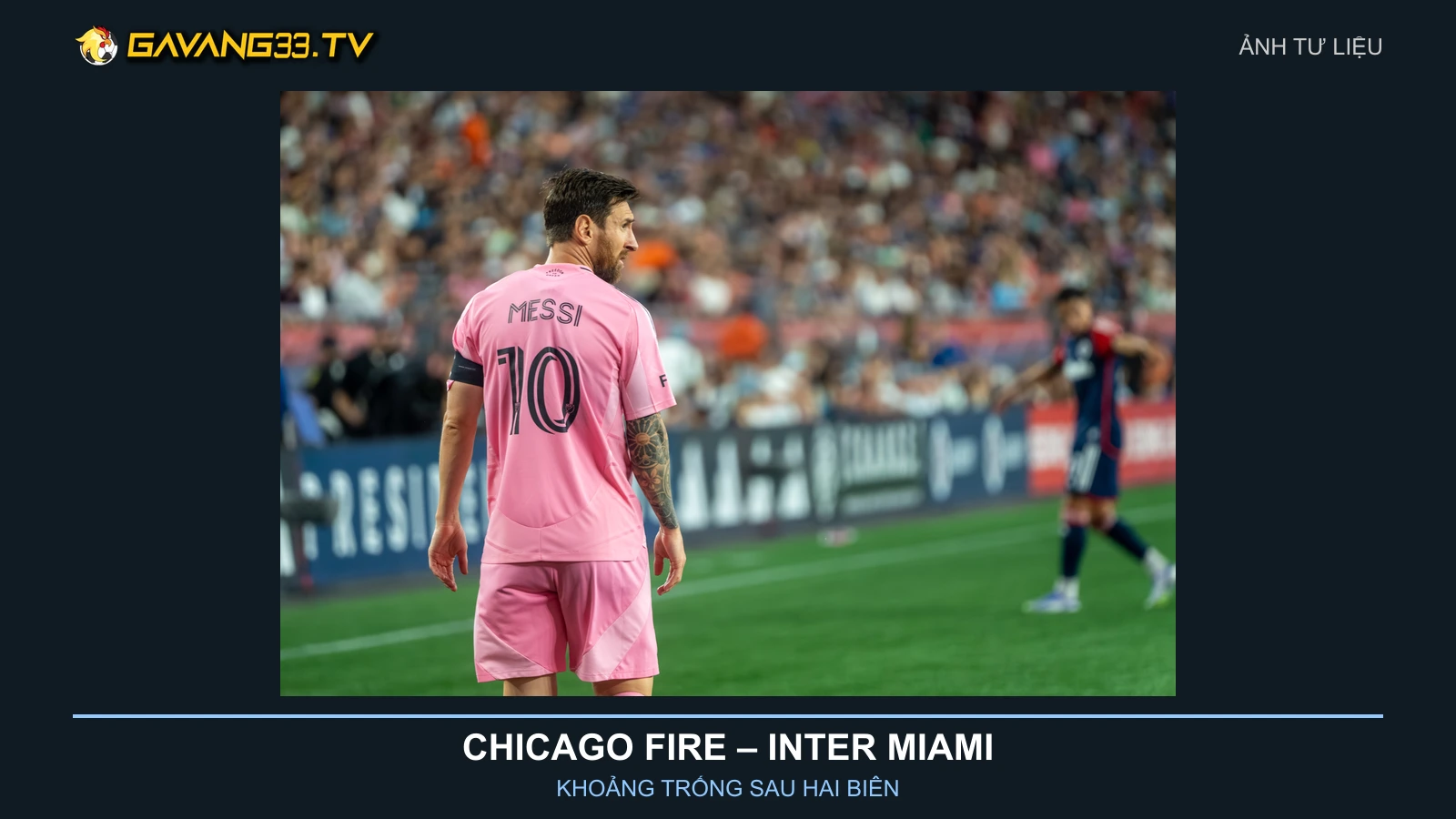 Chicago Fire vs Inter Miami: Khoảng trống sau hai biên 2 Ảnh tư liệu Lionel Messi trong màu áo Inter Miami năm 2025